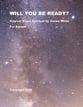 WILL YOU BE READY? SATB choral sheet music cover